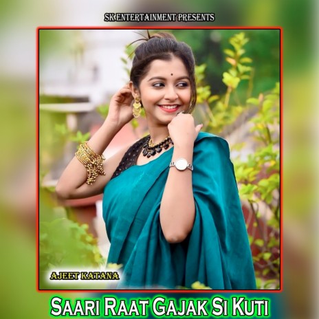 Saari Raat Gajak Si Kuti | Boomplay Music