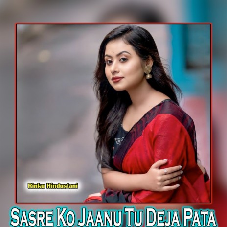 Sasre Ko Jaanu Tu Deja Pata | Boomplay Music