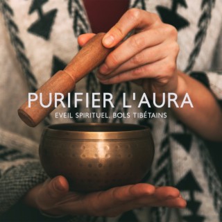 Purifier l'aura: Eveil Spirituel, Bols Tibétains