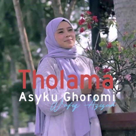 Tholama Asyku Ghoromi | Boomplay Music