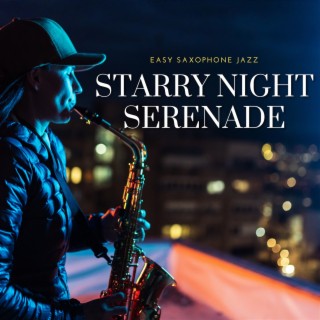 Starry Night Serenade: Smooth Jazz and More
