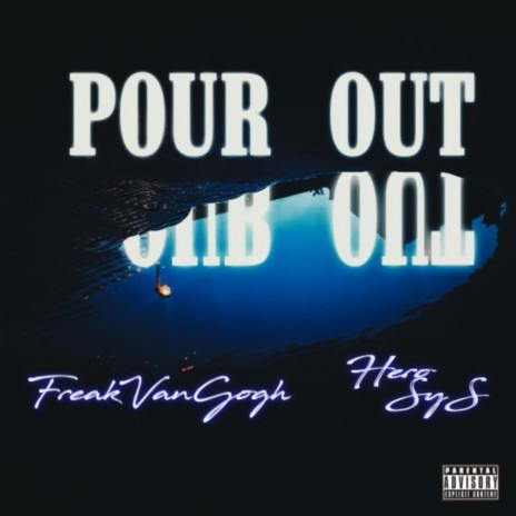 Pour Out ft. Hero sys | Boomplay Music