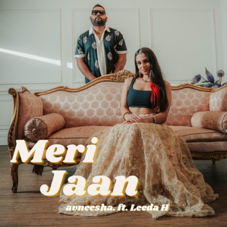 Meri Jaan ft. Leeda H | Boomplay Music