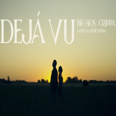 Deja Vu ft. CRIPPA | Boomplay Music