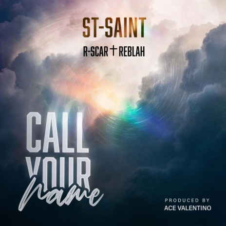 Call Your Name ft. R-Scar & Reblah