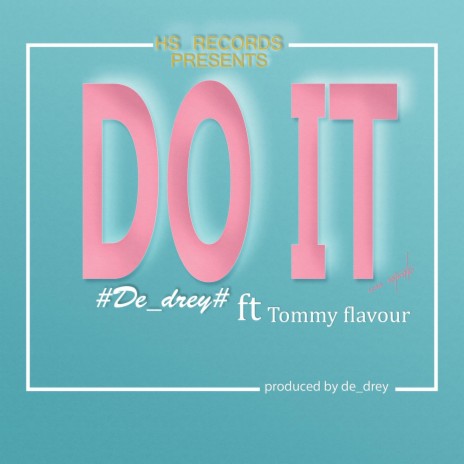 Do It (feat. Tommyflavour)