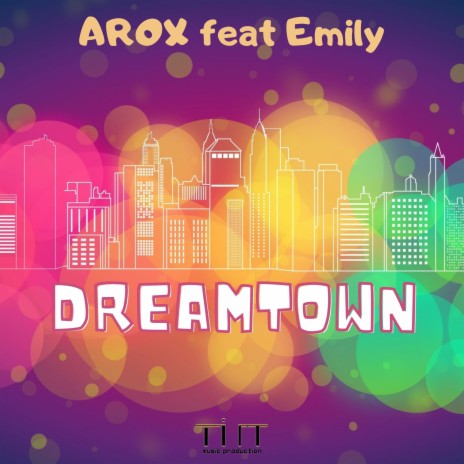 Dreamtown ft. Emily | Boomplay Music