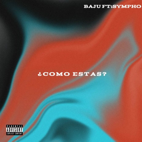 ¿Como estas? ft. SYMPHO | Boomplay Music