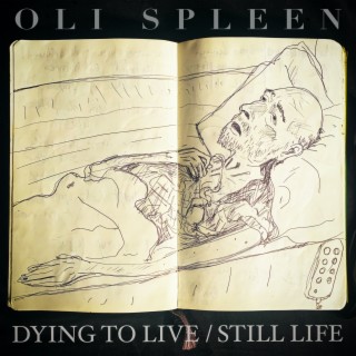 Dying to Live / Still Life