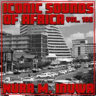 Iconic Sounds of Africa, Vol. 105