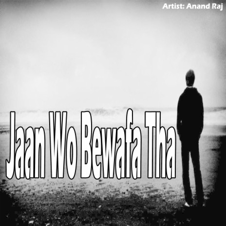 Jaan Wo Bewafa Tha | Boomplay Music