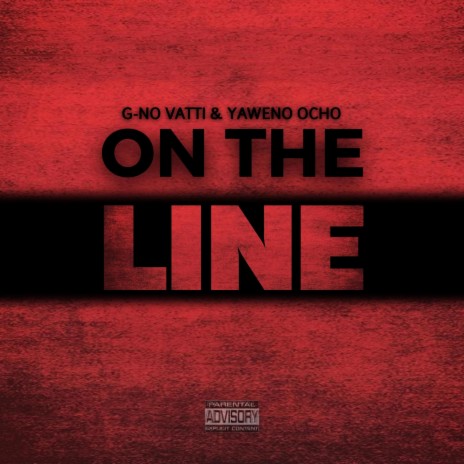 On The Line ft. Yaweno Ocho | Boomplay Music