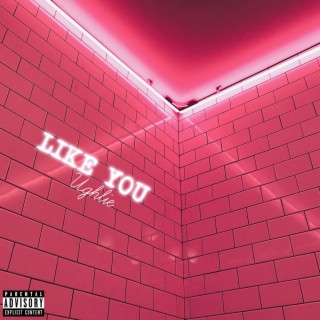 Like You lyrics | Boomplay Music