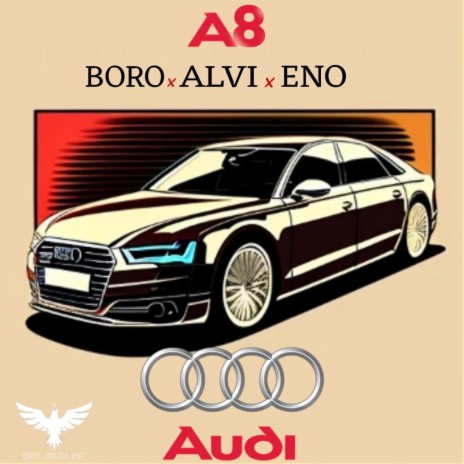 A8 ft. ENO, BORO & ALVI | Boomplay Music