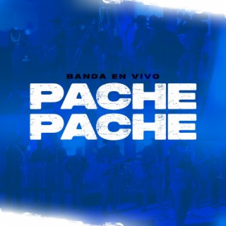 Pache Pache (Versión Banda)