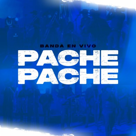 Pache Pache (Versión Banda) | Boomplay Music
