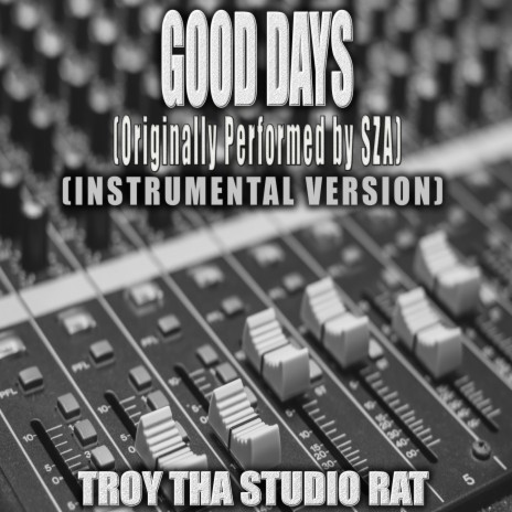 Good Days (Originally Performed by SZA) (Instrumental Version)