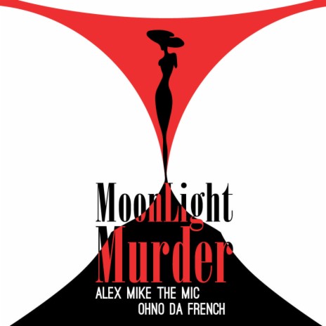 Moonlight Murder (feat. Alex Mike The Mic) | Boomplay Music