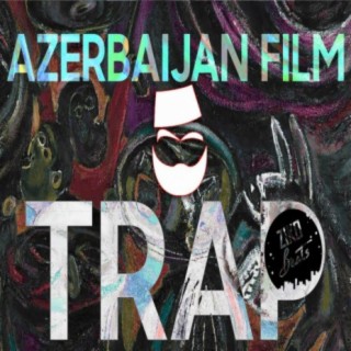 Azerbaijan Films Trap