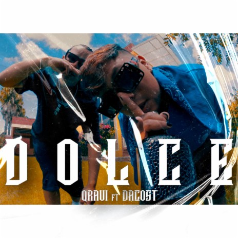 Dolce (feat. Dacos`t Pantama) | Boomplay Music