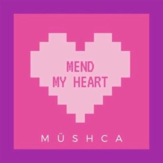 Mend My Heart