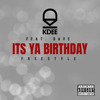 Its Ya Birthday Freestyle