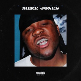 Mike Jones lyrics | Boomplay Music