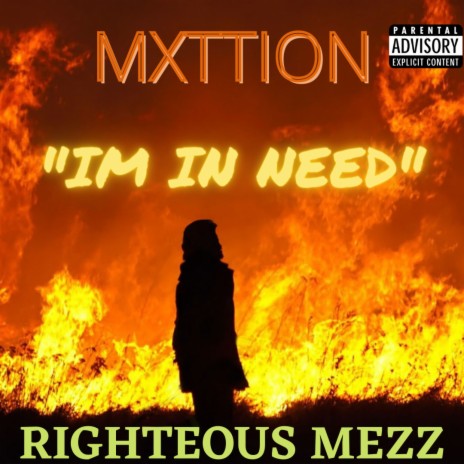 Im In Need ft. Motion Of Unorthodox