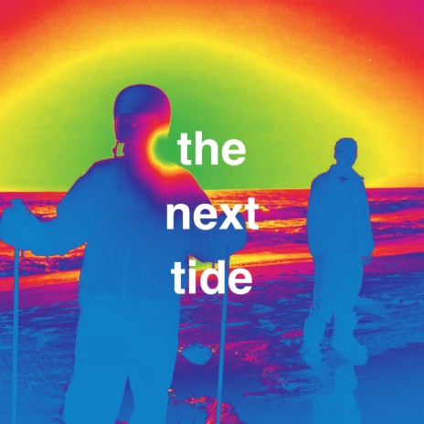 the next tide | Boomplay Music