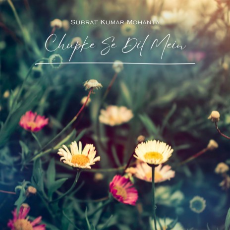 Chupke Se Dil Mein | Boomplay Music