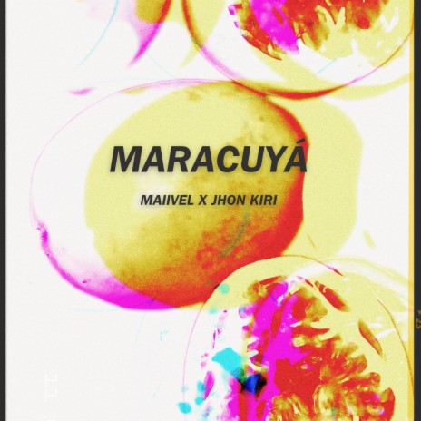 Maracuyá ft. JHON KIRI | Boomplay Music