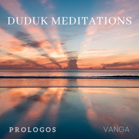 Duduk Meditations Prologos | Boomplay Music