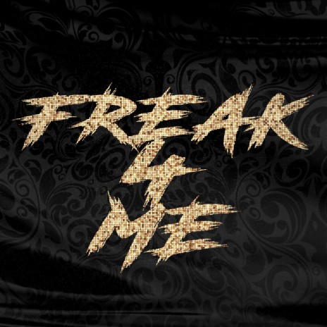Freak 4 Me | Boomplay Music