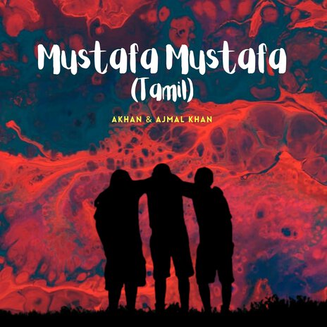 Mustafa Mustafa (Tamil) ft. Ajmal khan | Boomplay Music