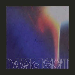 Daylight lyrics | Boomplay Music