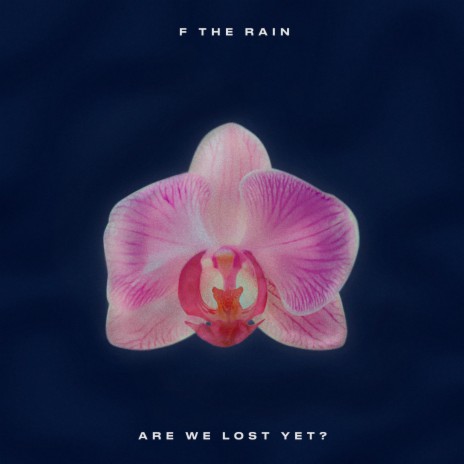 Are We Lost Yet | Boomplay Music