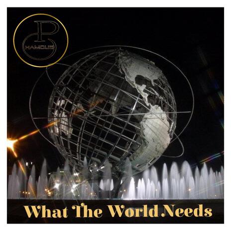 What The World Needs | Boomplay Music