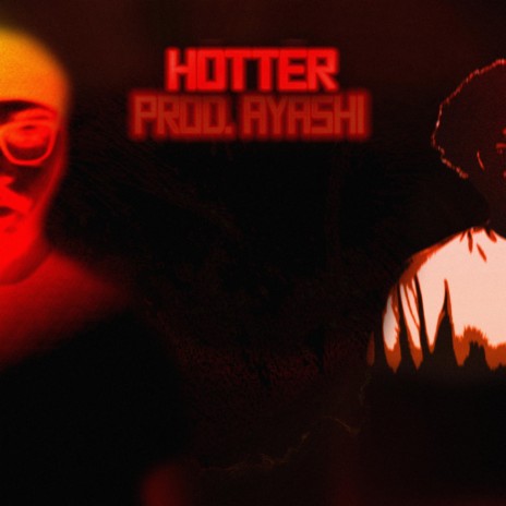 Hotter (feat. Ayashi) | Boomplay Music