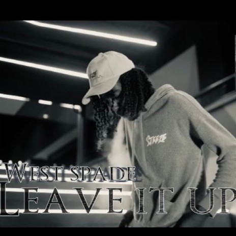 Leave it Up | Boomplay Music