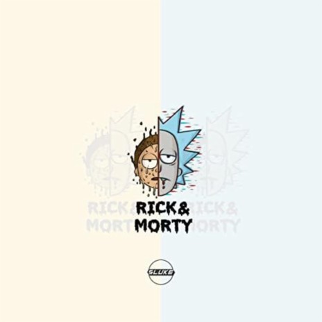 Rick & Morty ft. Doppia A & Sluke | Boomplay Music