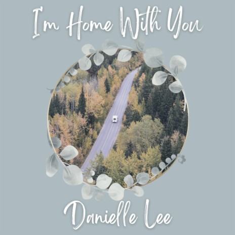 I'm Home With You | Boomplay Music