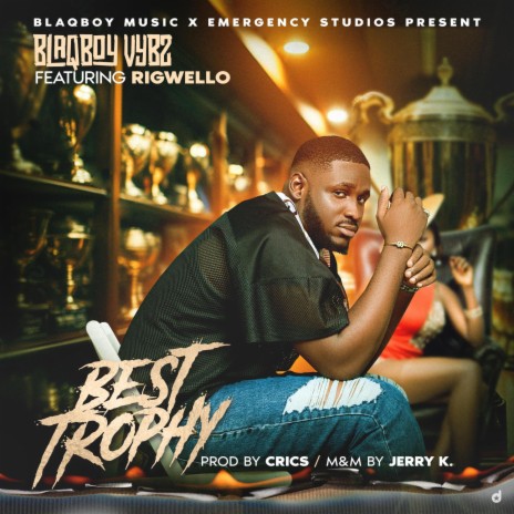 Best Trophy ft. Rigwello | Boomplay Music