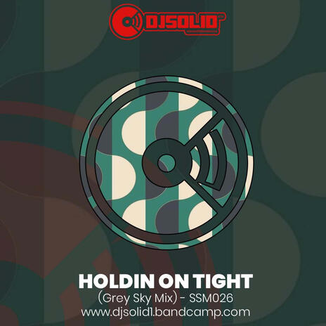 Holdin On Tight (Grey Sky Mix)