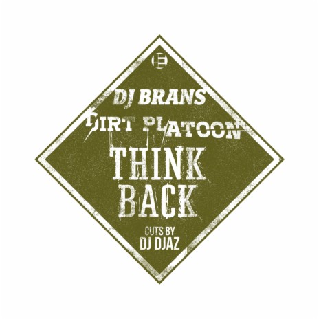 Think Back [cuts by DJ Djaz] ft. Dirt Platoon & DJ Djaz | Boomplay Music