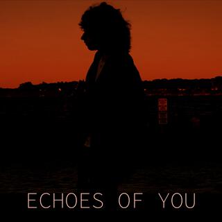 Echoes Of You (Music Video Version)