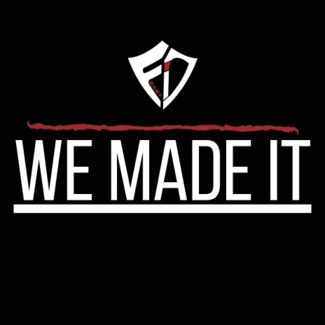 We Made It | Boomplay Music