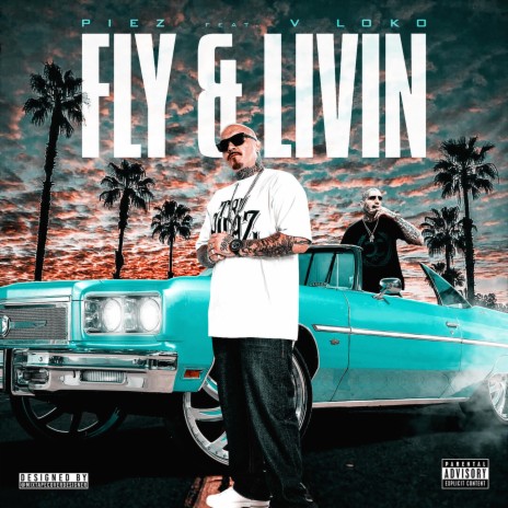 Fly & Livin' (feat. V Loko)