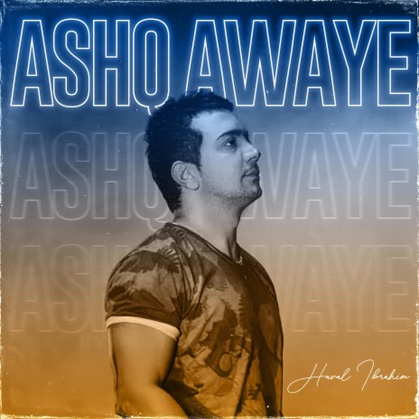 Ashq Awaye | Boomplay Music