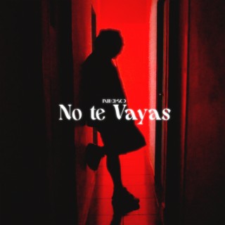 No te vayas