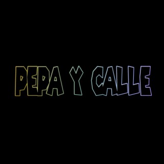 Pepa y Calle